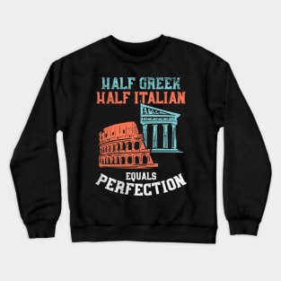 Half Greek Half Italian Crewneck Sweatshirt